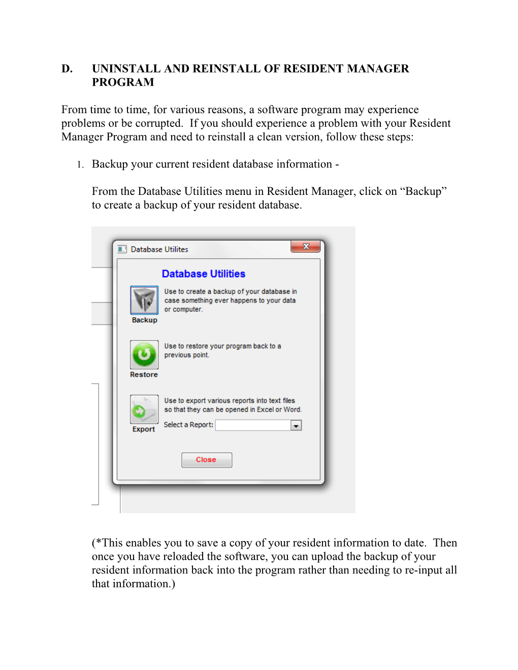 D. Uninstall and Reinstall of Resident Manager Program