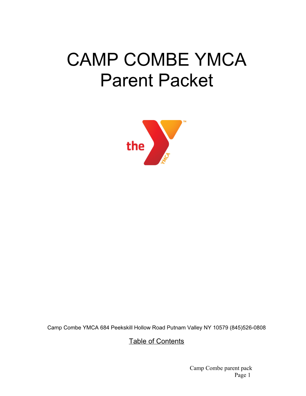 Camp Combe YMCA 684 Peekskill Hollow Road Putnam Valley NY 10579 (845)526-0808