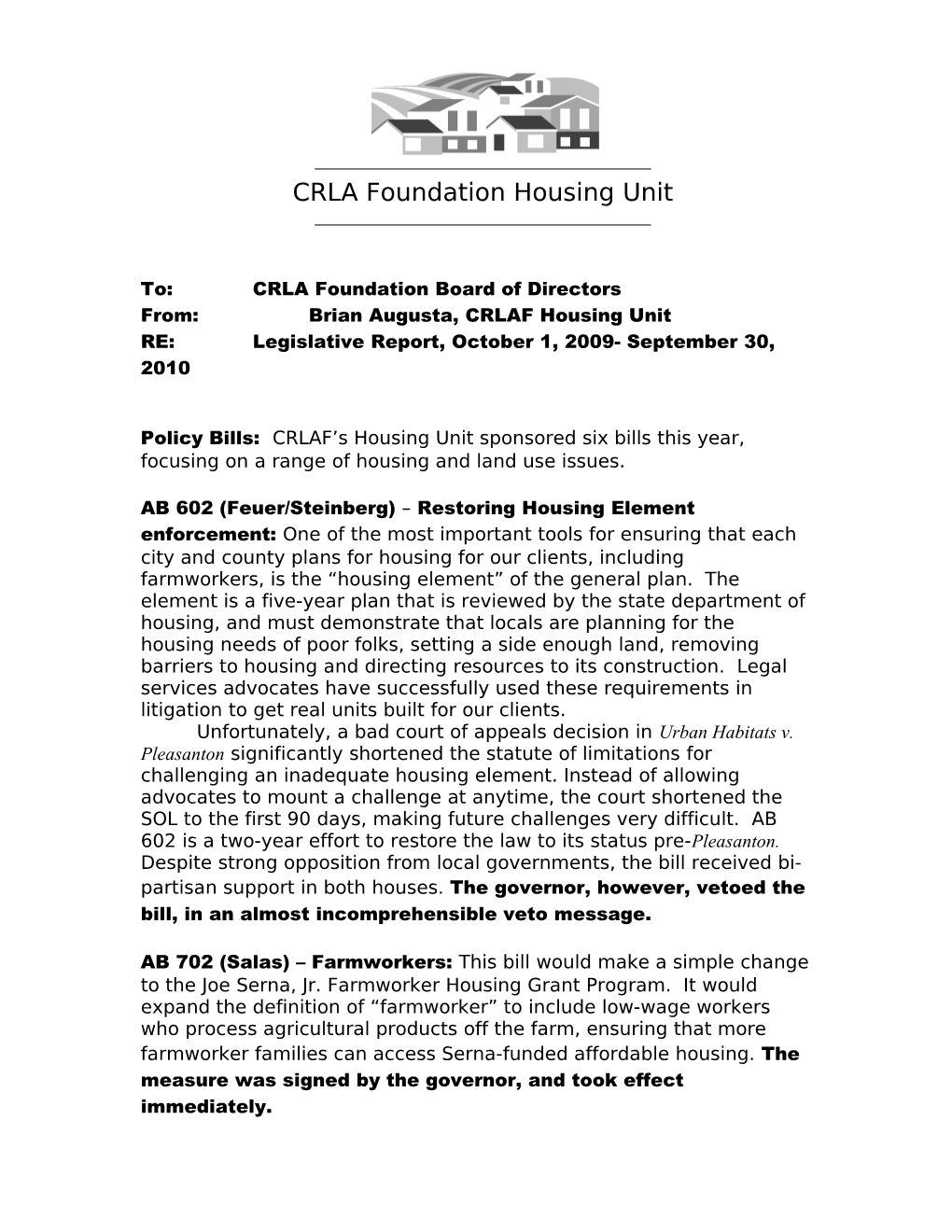 In 2007, the CRLAF Housing Unit Worked on a Number of Policy Initiatives, Conducted Extensive