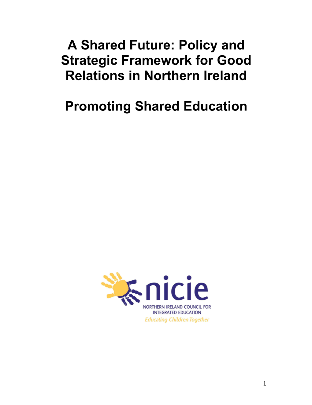 A Shared Future: Policy and Strategic Framework for Good Relations in Northern Ireland
