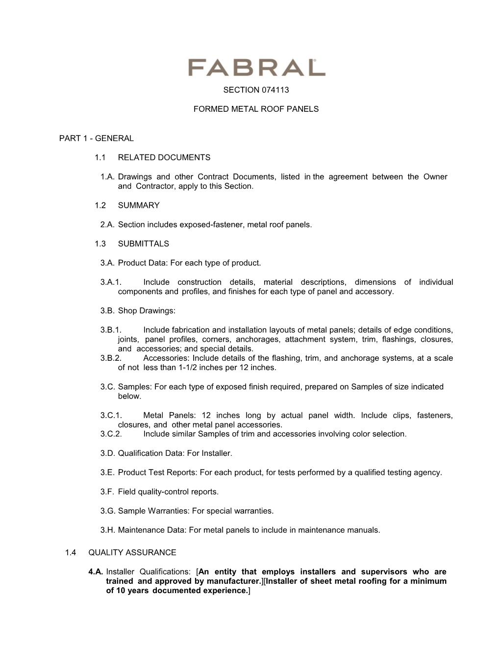 Section 074113 - Formed Metal Roof Panels