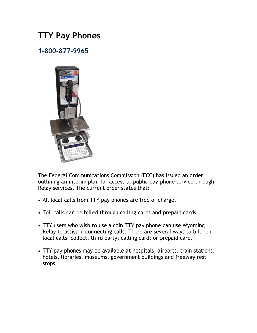 All Local Calls from TTY Pay Phones Are Free of Charge