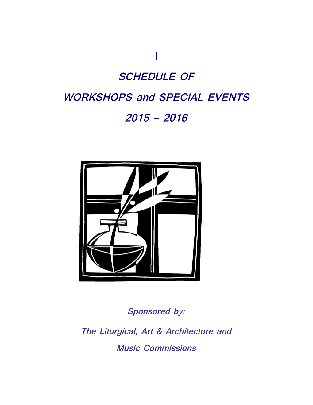 WORKSHOPS and SPECIAL EVENTS