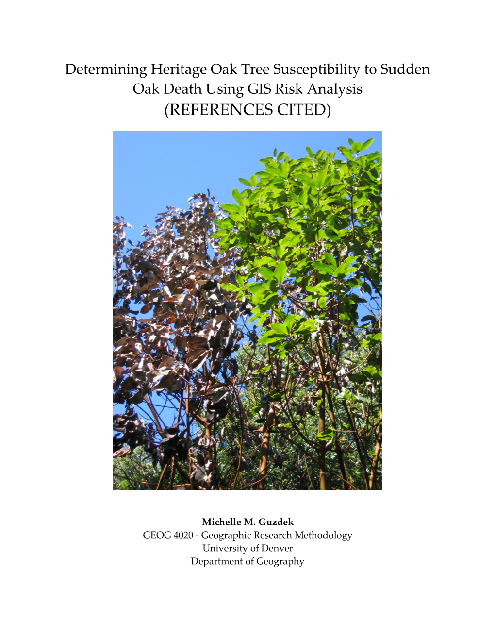 Determining Heritage Oak Tree Susceptibility to Sudden Oak Death Using GIS Risk Analysis