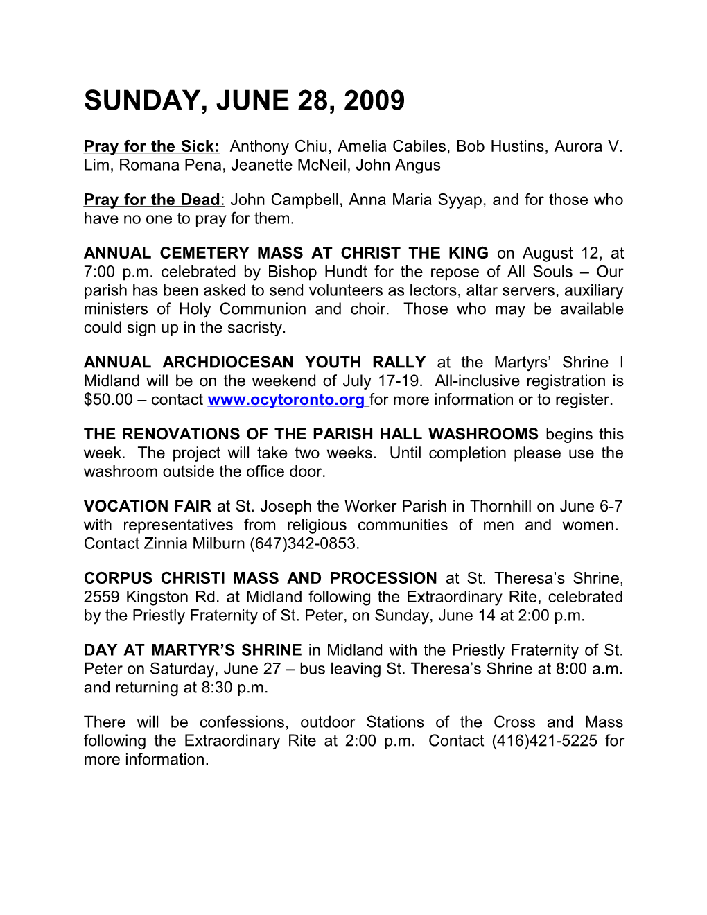 Pray for the Sick: Anthony Chiu, Amelia Cabiles, Bob Hustins, Aurora V. Lim, Romana Pena