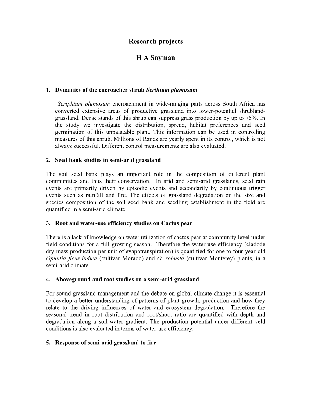 1. Dynamics of the Encroacher Shrub Serihium Plumosum