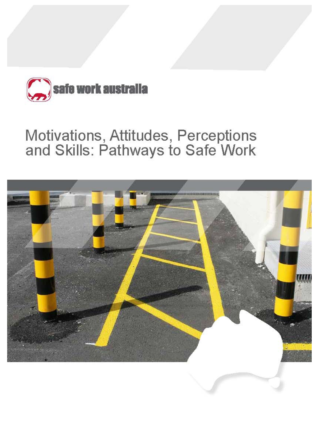 Motivation, Attitudes, Perceptions and Skills: Pathways to Safe Work