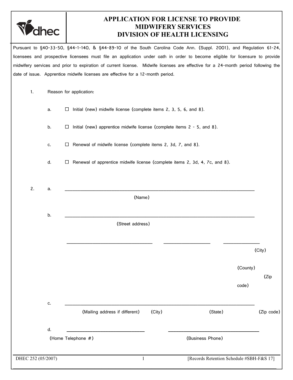 A. Initial (New) Midwife License (Complete Items 2, 3, 5, 6, and 8)