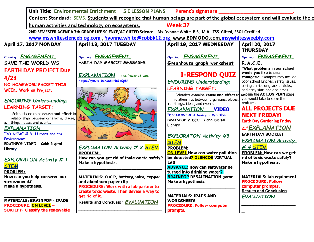 2ND SEMESTER AGENDA 7Th GRADE LIFE SCIENCE/AC GIFTED Science Ms. Yvonne White, B.S., M.A