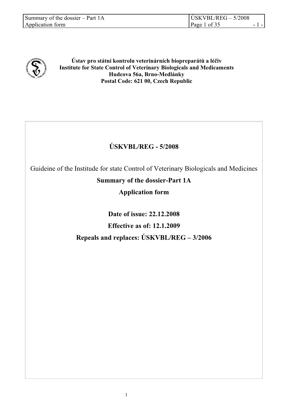 Guideine of the Institude for State Control of Veterinary Biologicals and Medicines