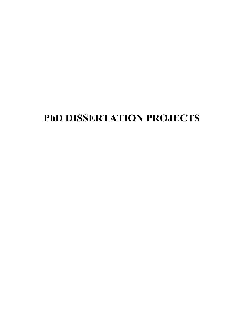 Phd DISSERTATION PROJECTS