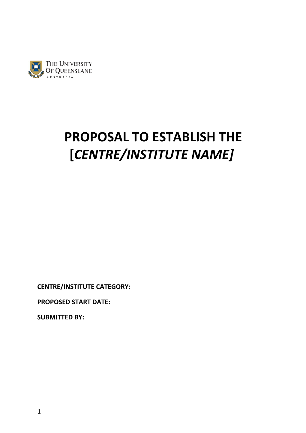 Proposal to Establish the Centre/Institute Name