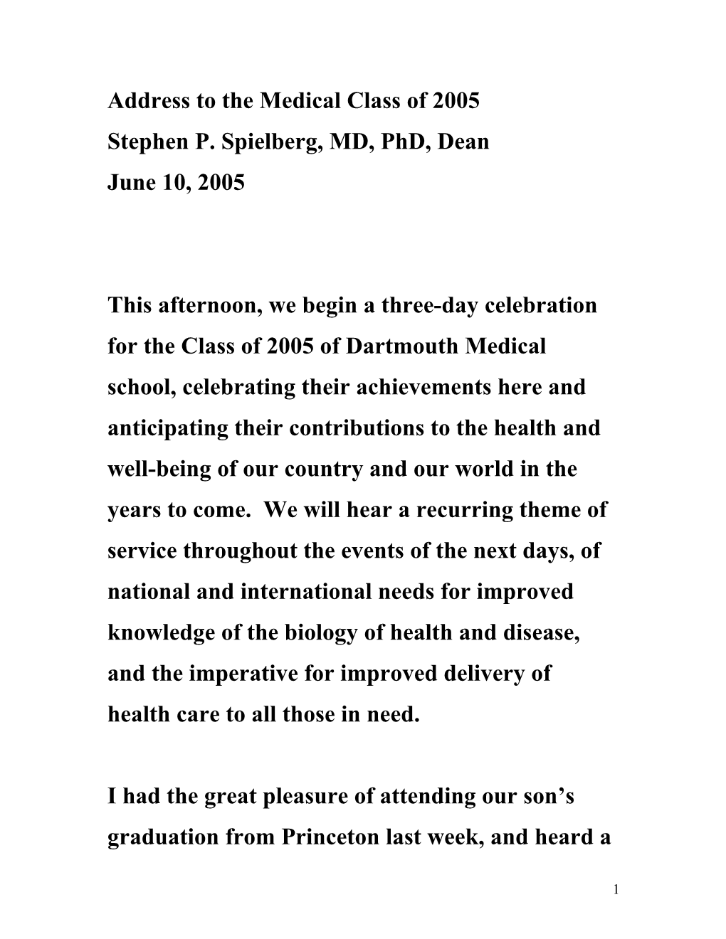 This Afternoon, We Begin a Three Day Celebration for the Class of 2005 of Dartmouth Medical