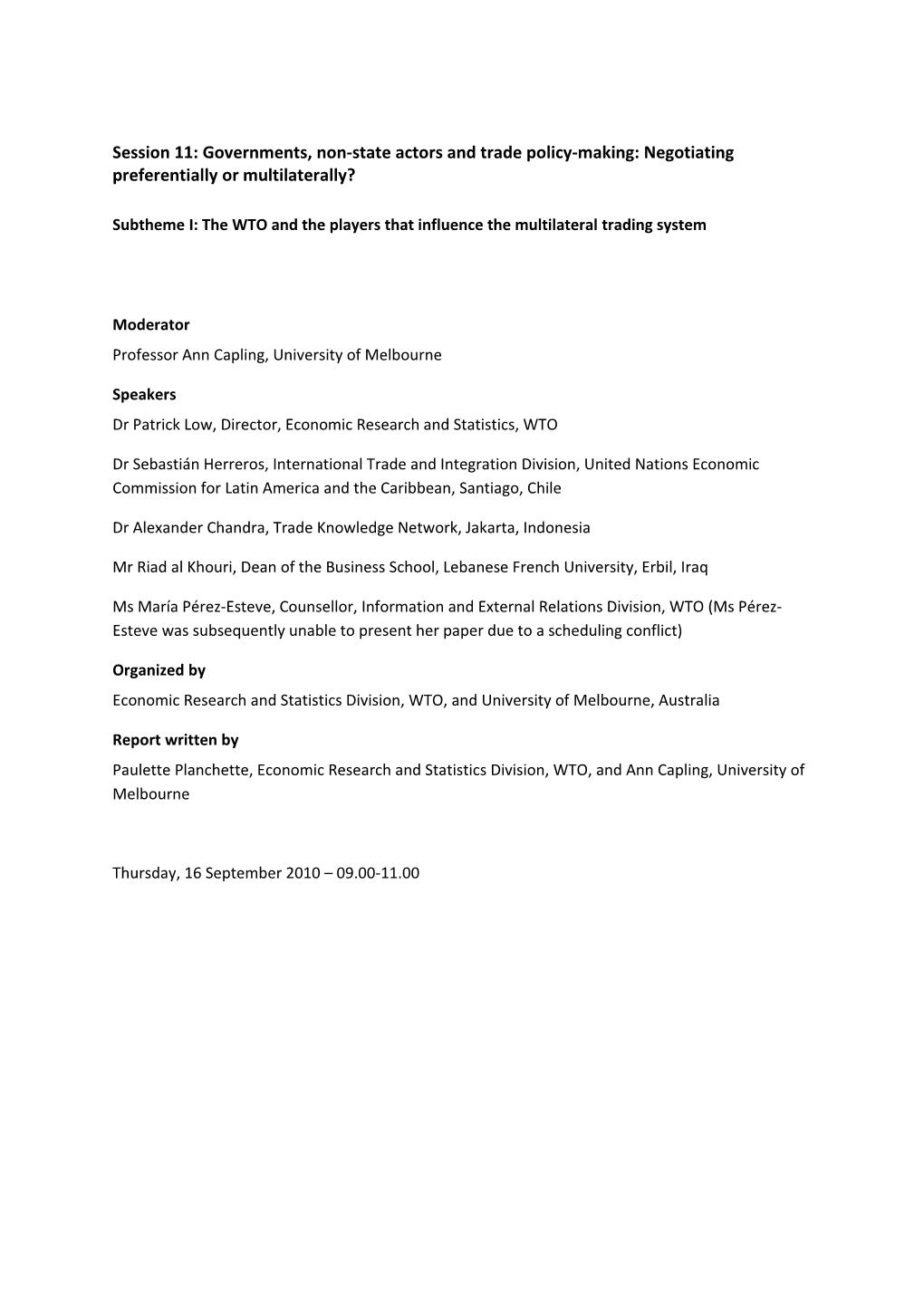 Session 11: Governments, Non-State Actors and Trade Policy-Making: Negotiating Preferentially