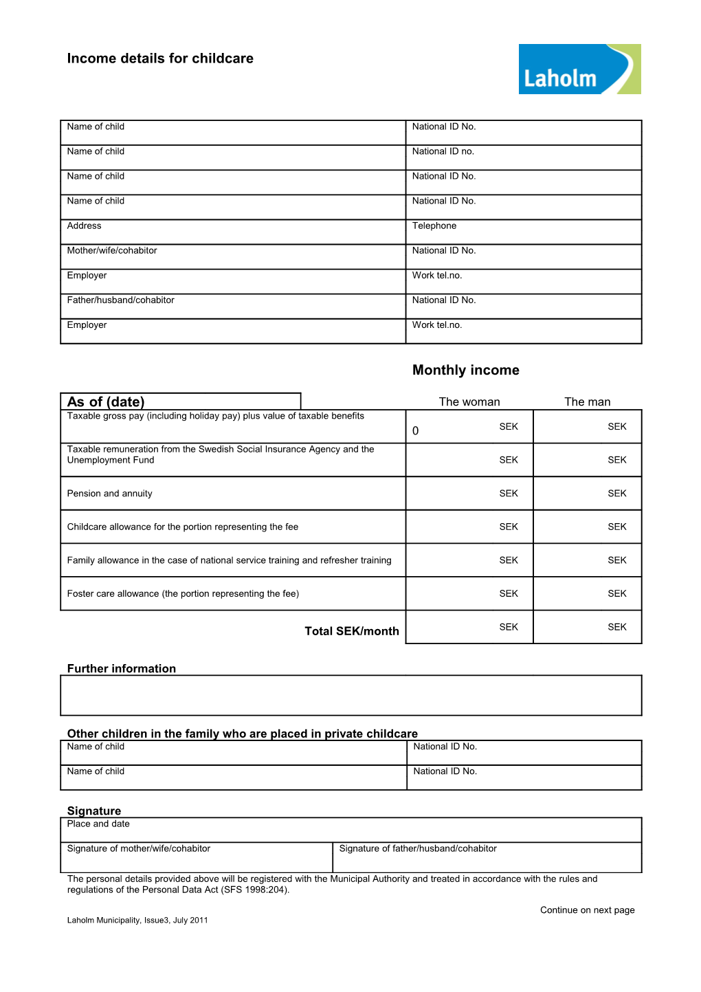 The Personal Details Provided Above Will Be Registered with the Municipal Authority And