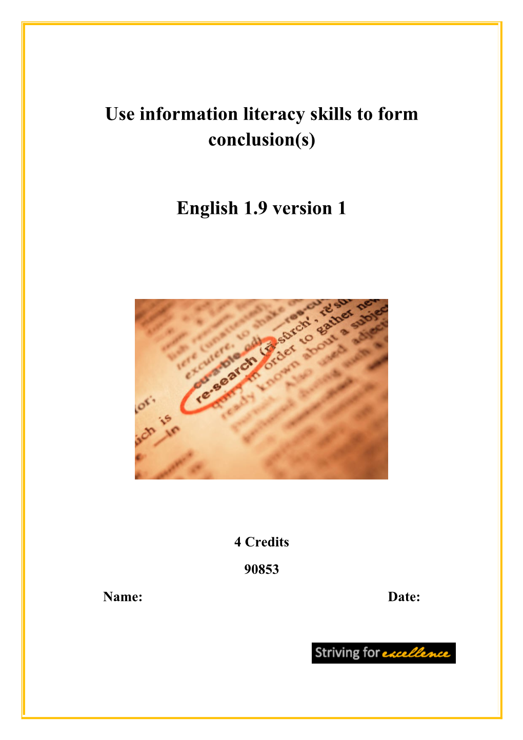 Use Information Literacy Skills to Form Conclusion(S)