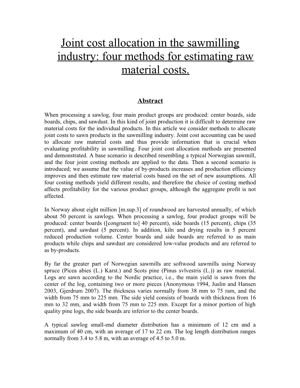 Joint Cost Allocation in the Sawmilling Industry: Four Methods for Estimating Raw Material Costs