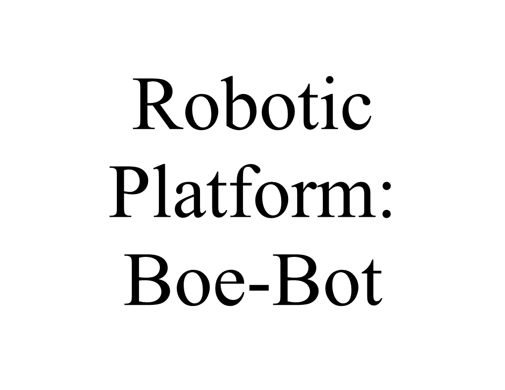Robotic Platform: Boe-Bot