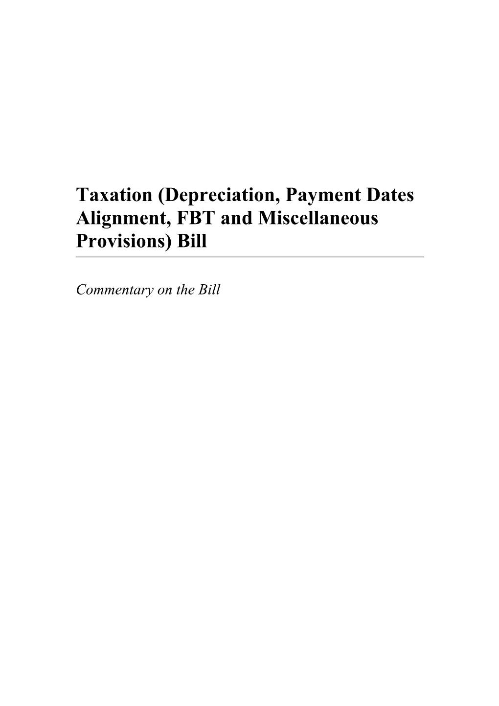 Taxation (Depreciation, Payment Dates Alignment, FBT and Miscellaneous Provisions) Bill