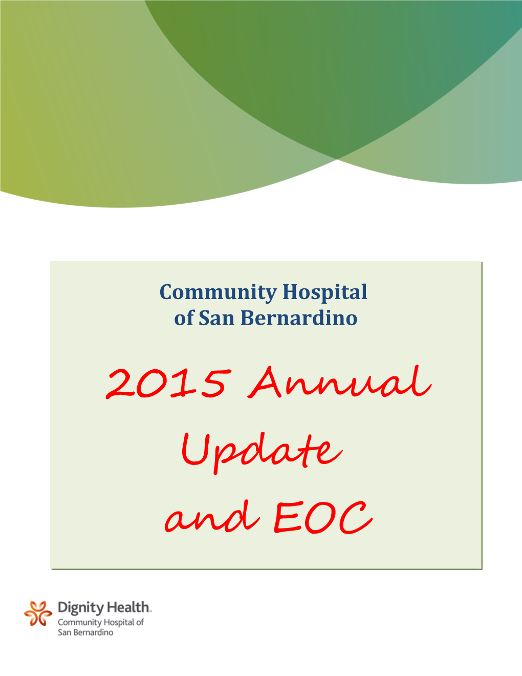 Community Hospital of San Bernardino Is a Non-Profit, Full Service, Acute Care Hospital