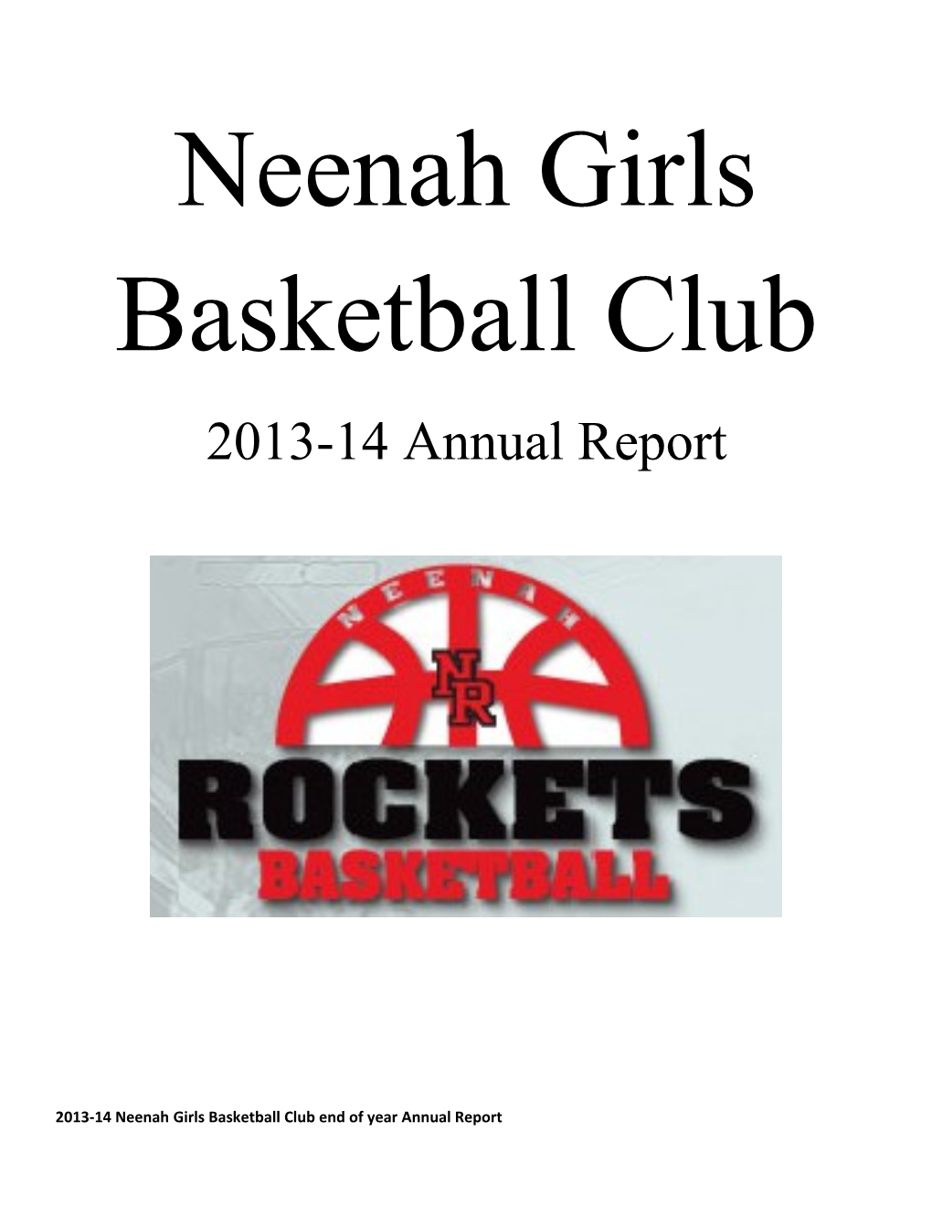 2013-14 Neenah Girls Basketball Club End of Year Annual Report