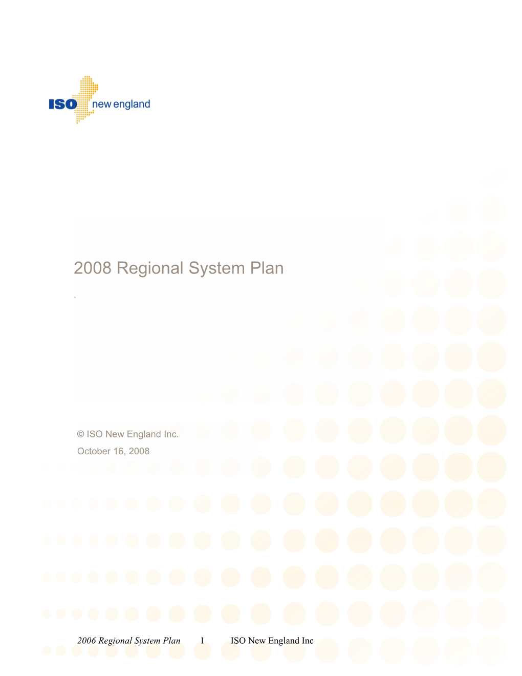 2006 Regional System Plan 1 ISO New England Inc