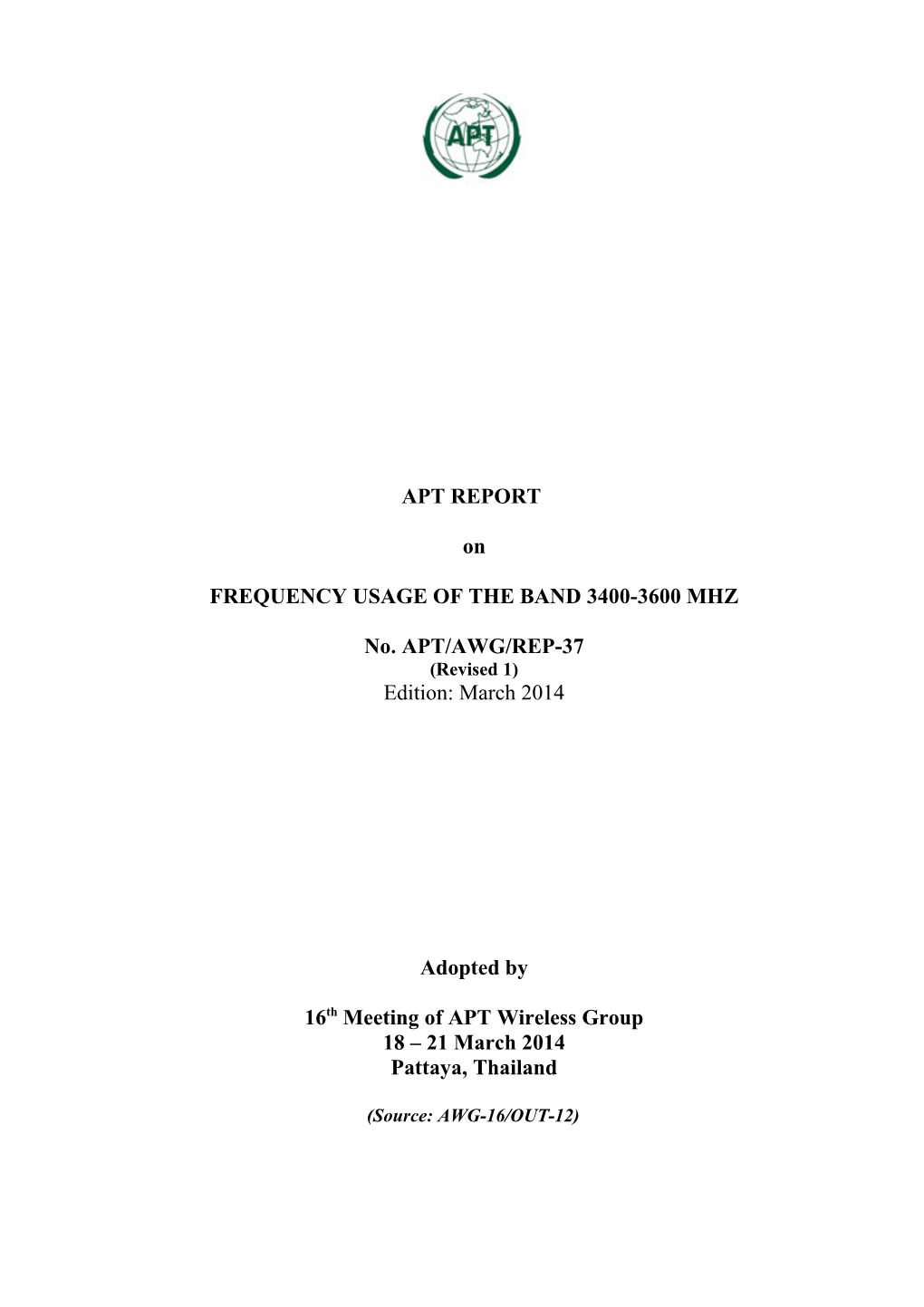 Draft Report on Frequency Usage of the Band 3400-3600 Mhz in APT