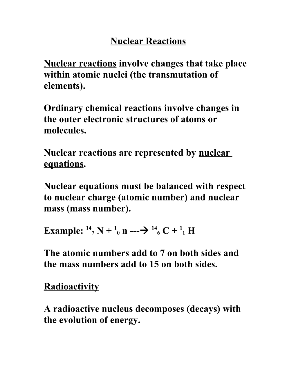 Ordinary Chemical Reactions Involve Changes in the Outer Electronic Structures of Atoms