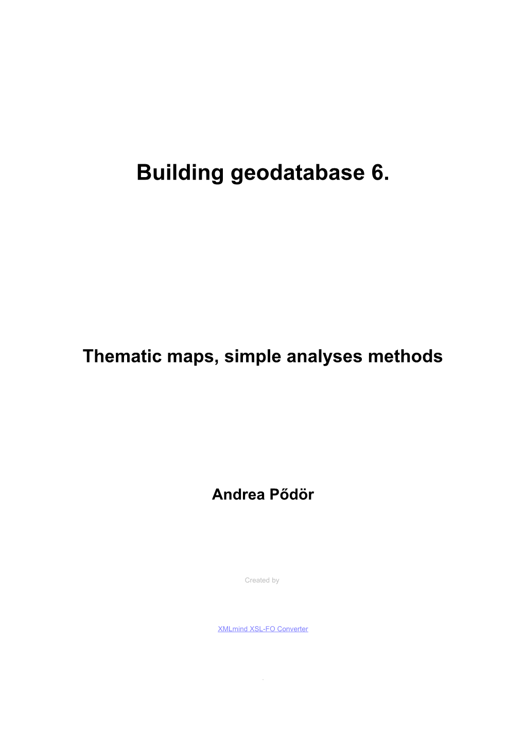 Thematic Maps, Simple Analyses Methods