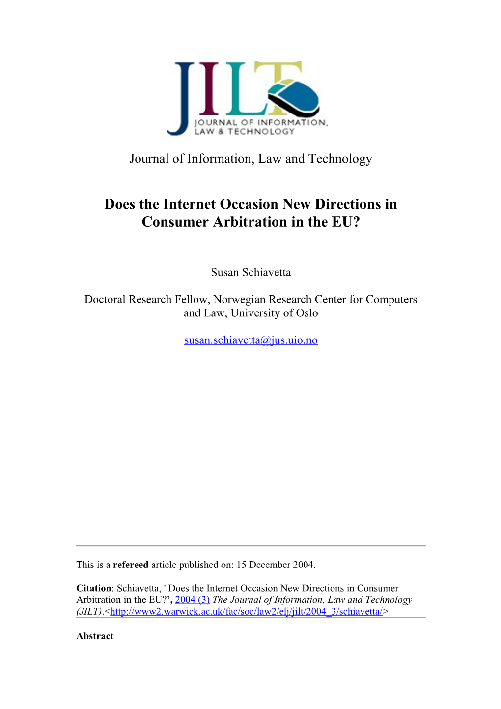 Does the Internet Occasion New Directions in Consumer Arbitration in the EU?