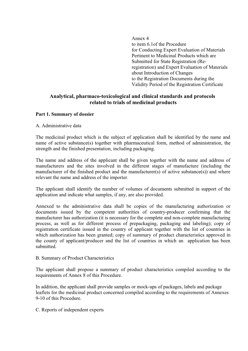 Analytical, Pharmaco-Toxicological and Clinical Standards and Protocols Related to Trials