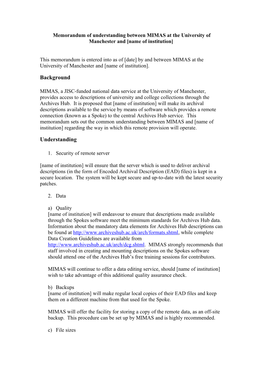 Memorandum of Understanding Between MIMAS at the University of Manchester and Name Of