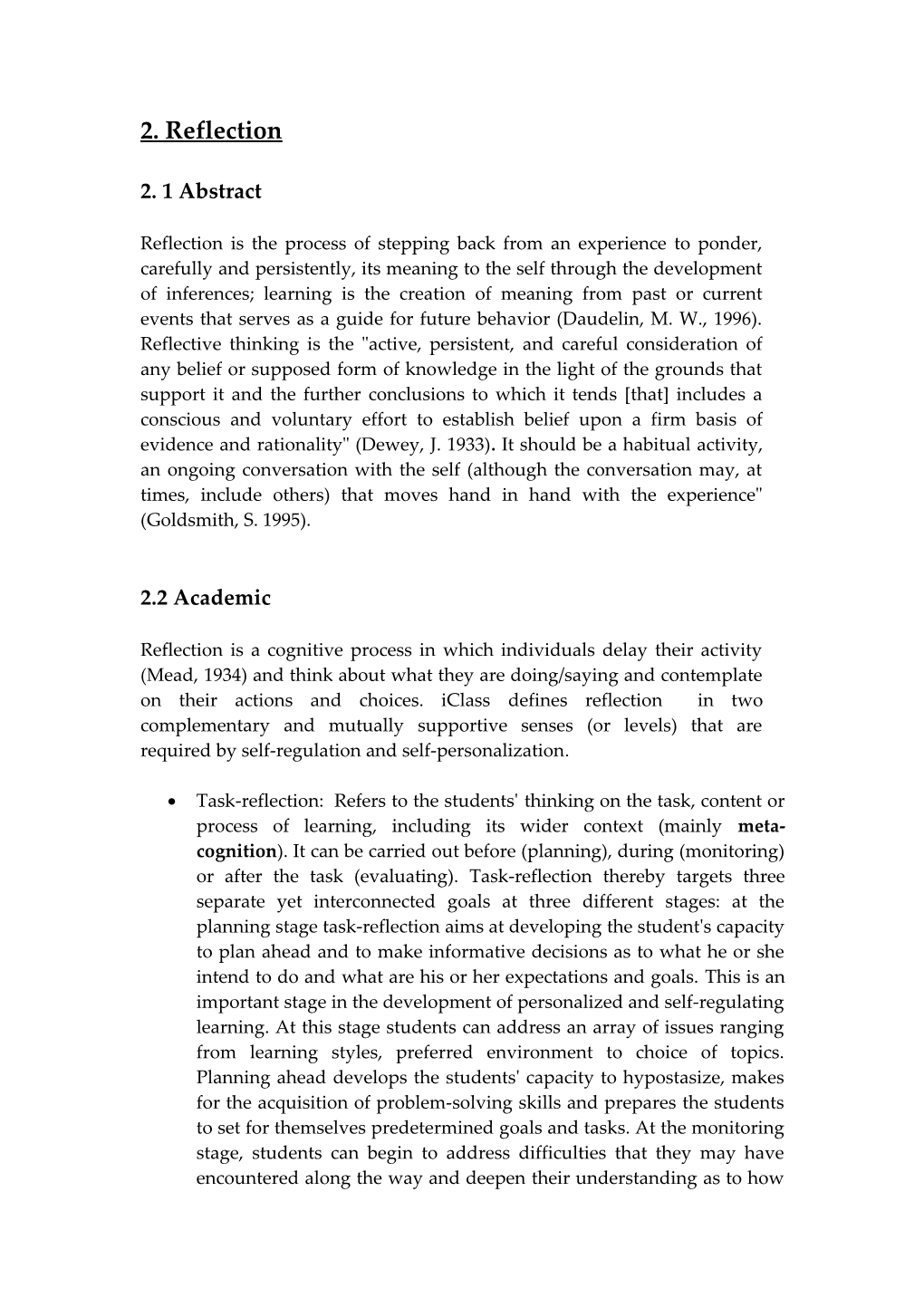 Reflection Is a Cognitive Process in Which Individuals Delay Their Activity (Mead, 1934)