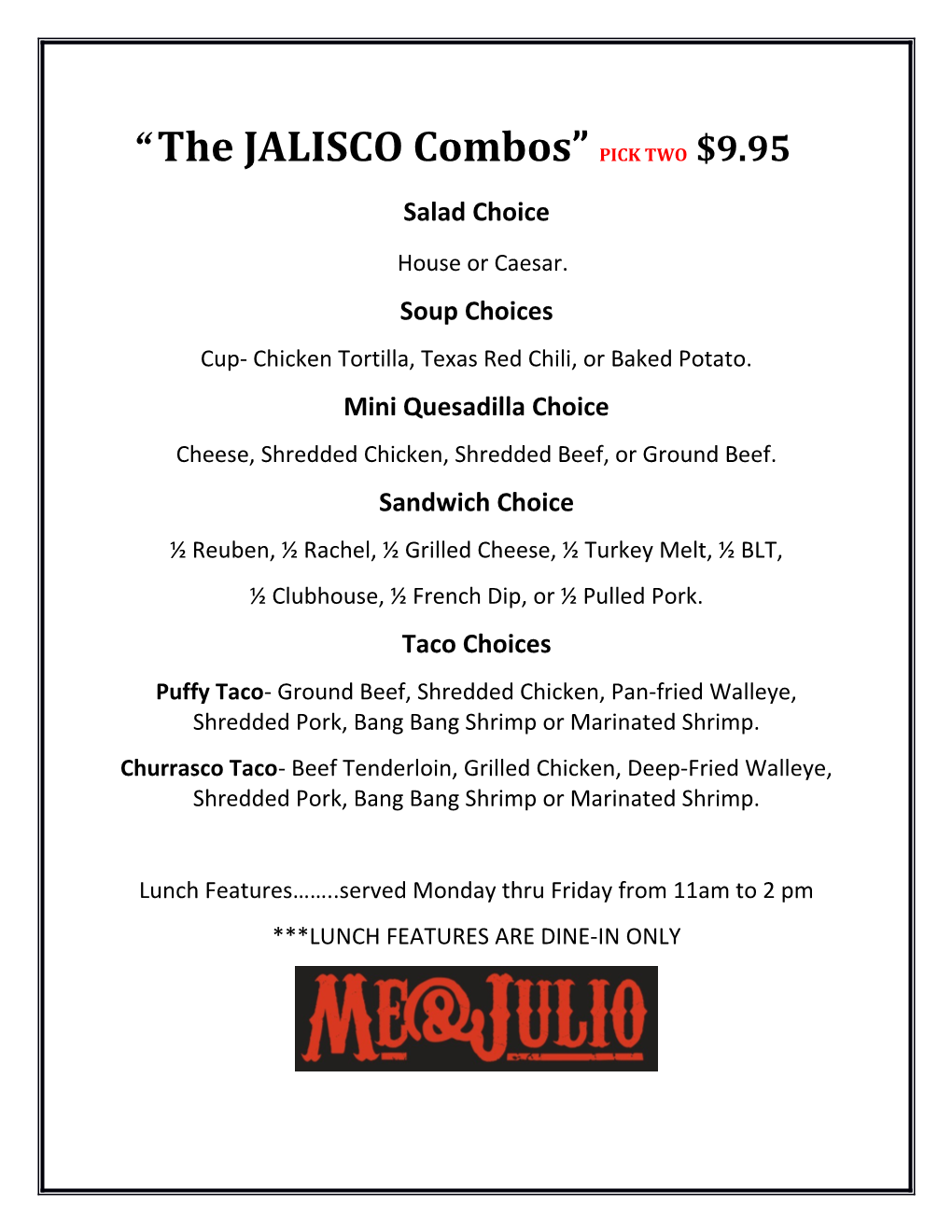 The JALISCO Combos PICK TWO $9.95