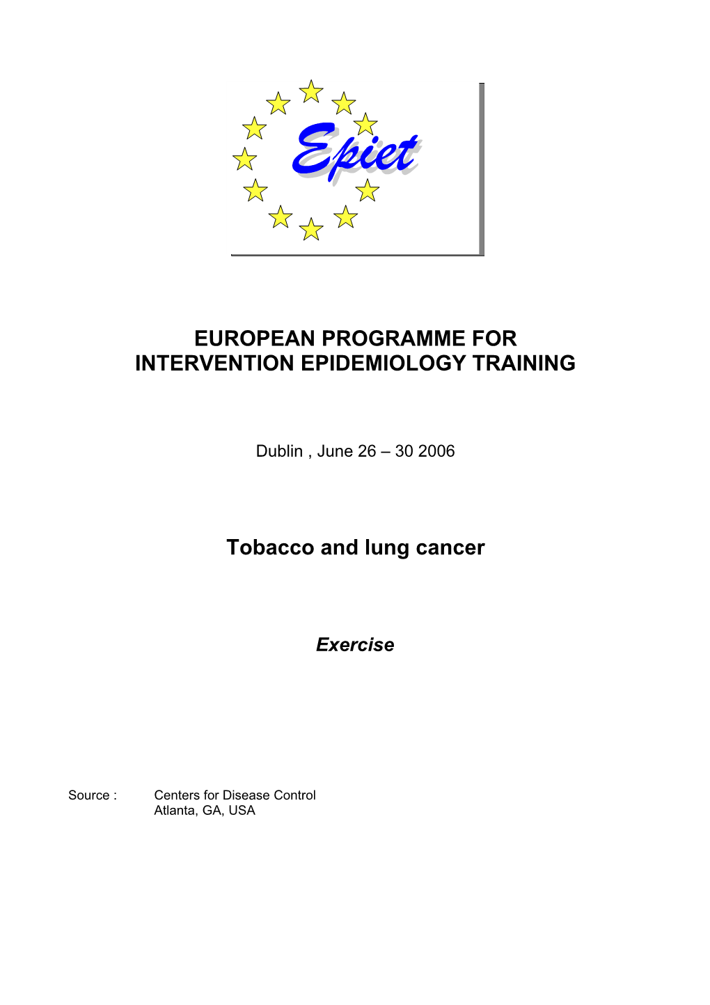 EPIET - 1995 Introductory Course - Cigarette Smoking and Lung Cancer
