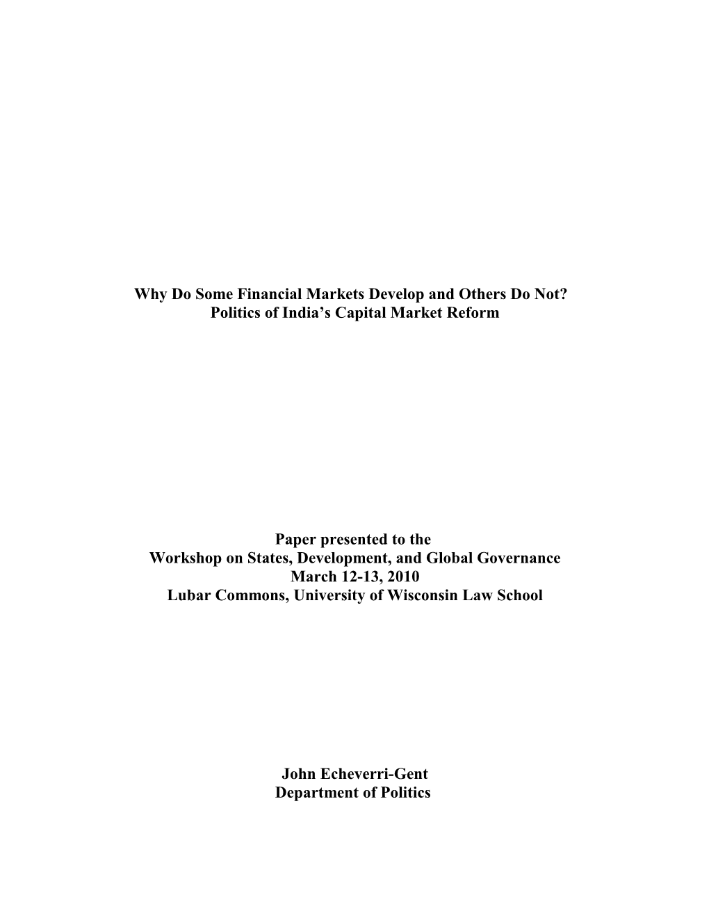 Why Do Some Financial Markets Develop and Others Do Not?