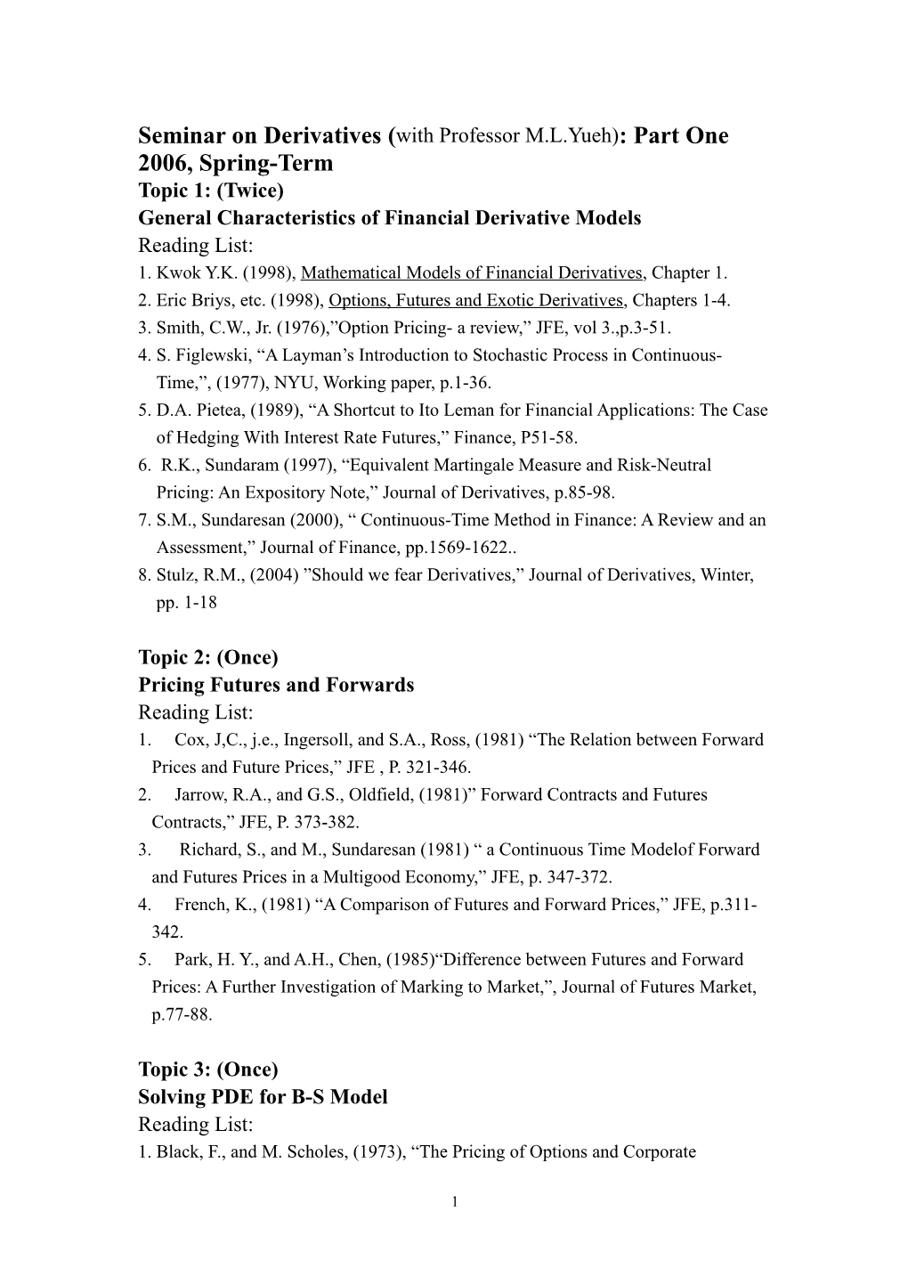 Seminar on Derivatives: Part One