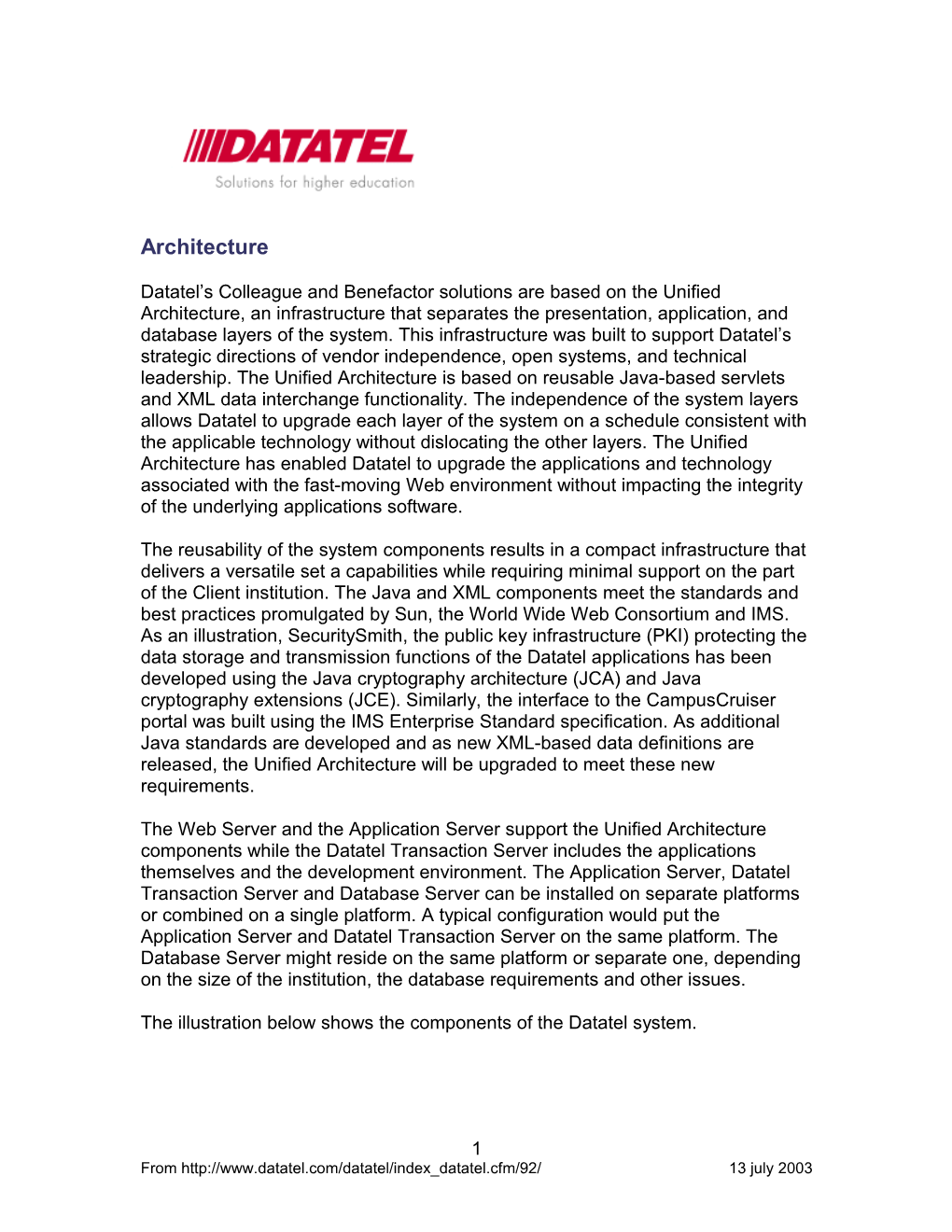 The Illustration Below Shows the Components of the Datatel System