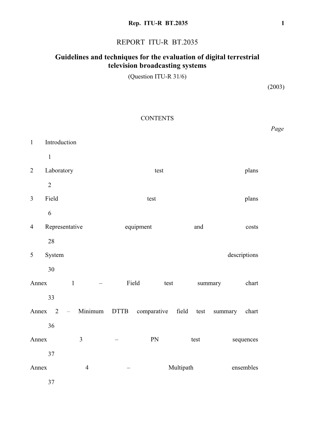 REPORT ITU-R BT.2035 - Guidelines and Techniques for the Evaluation of Digital Terrestrial