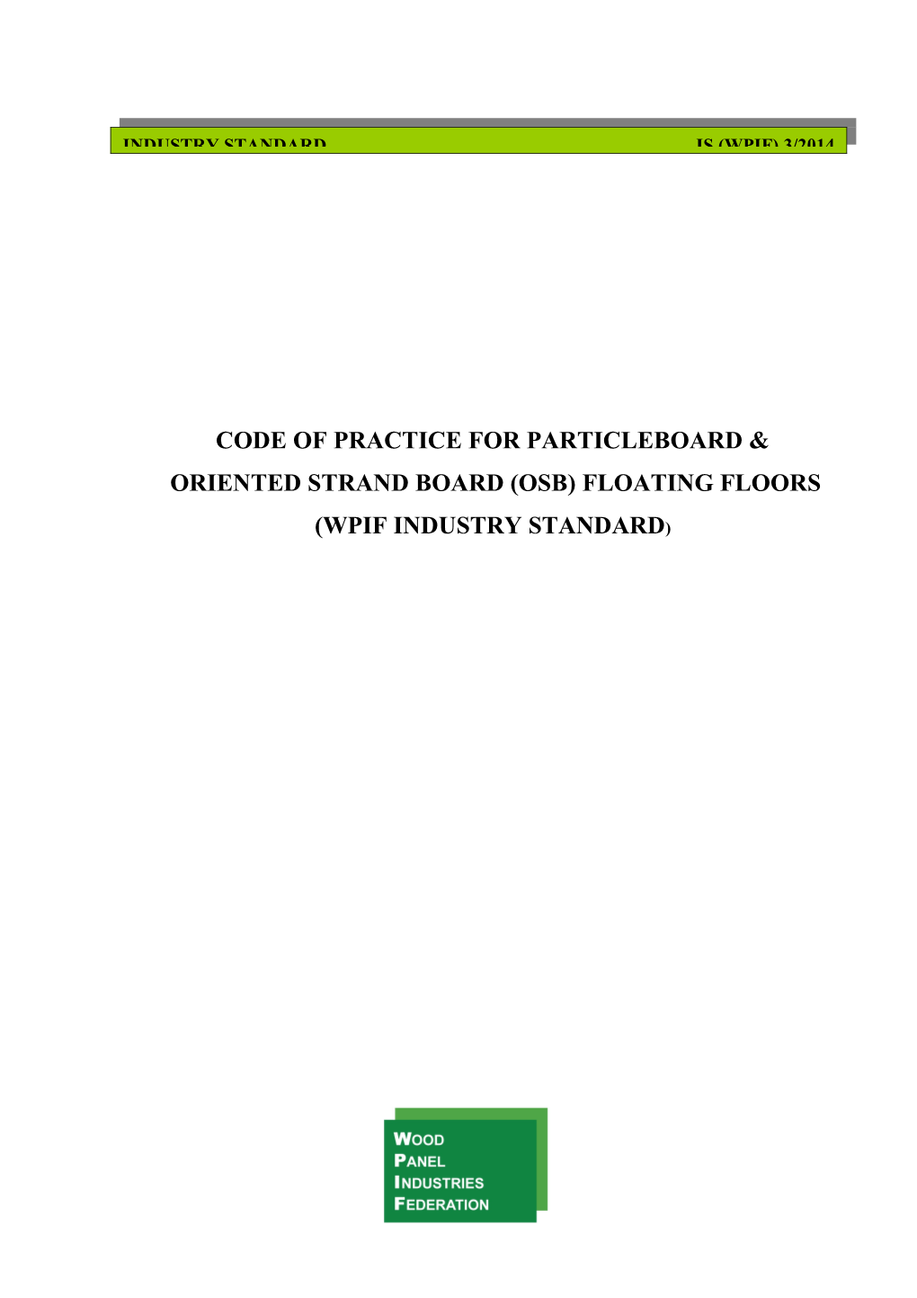 Oriented Strand Board (Osb) Floating Floors (Wpif Industry Standard)