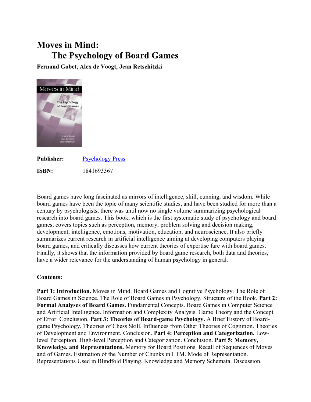 Moves in Mind:The Psychology of Board Games Fernand Gobet, Alex De Voogt, Jean Retschitzki