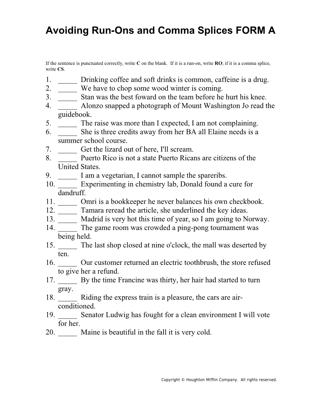 Avoiding Run-Ons and Comma Splices FORM A