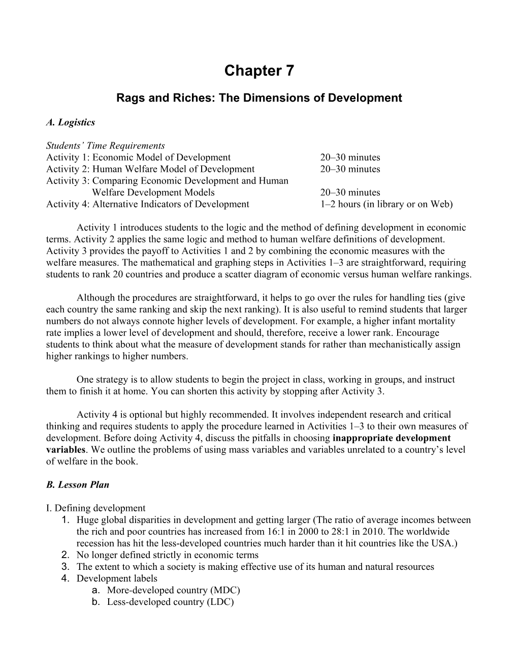Rags and Riches: the Dimensions of Development