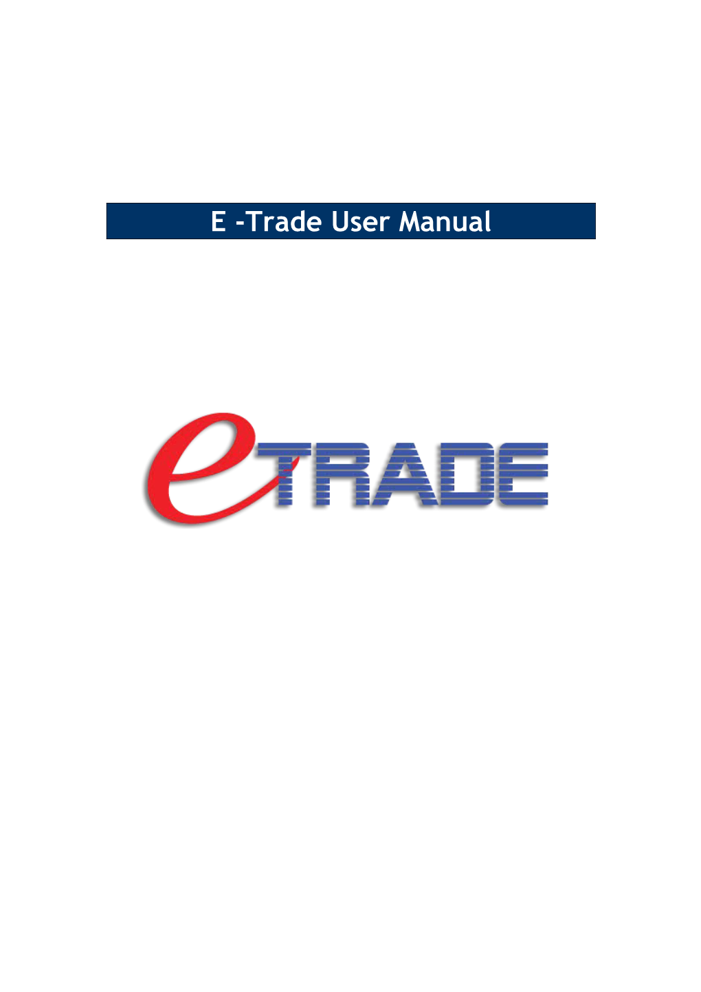 E-Trade User Manual