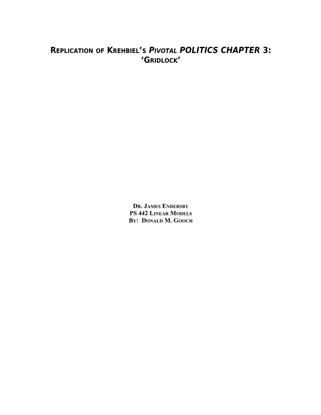 Replication of Krehbiel S Pivotal POLITICS CHAPTER 3: Gridlock