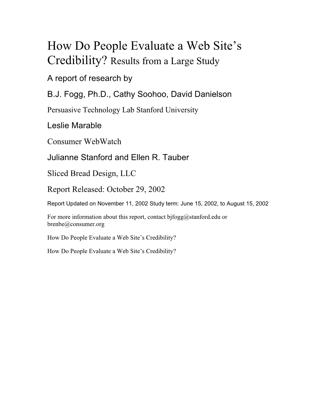How Do People Evaluate a Web Site S Credibility? Results from a Large Study
