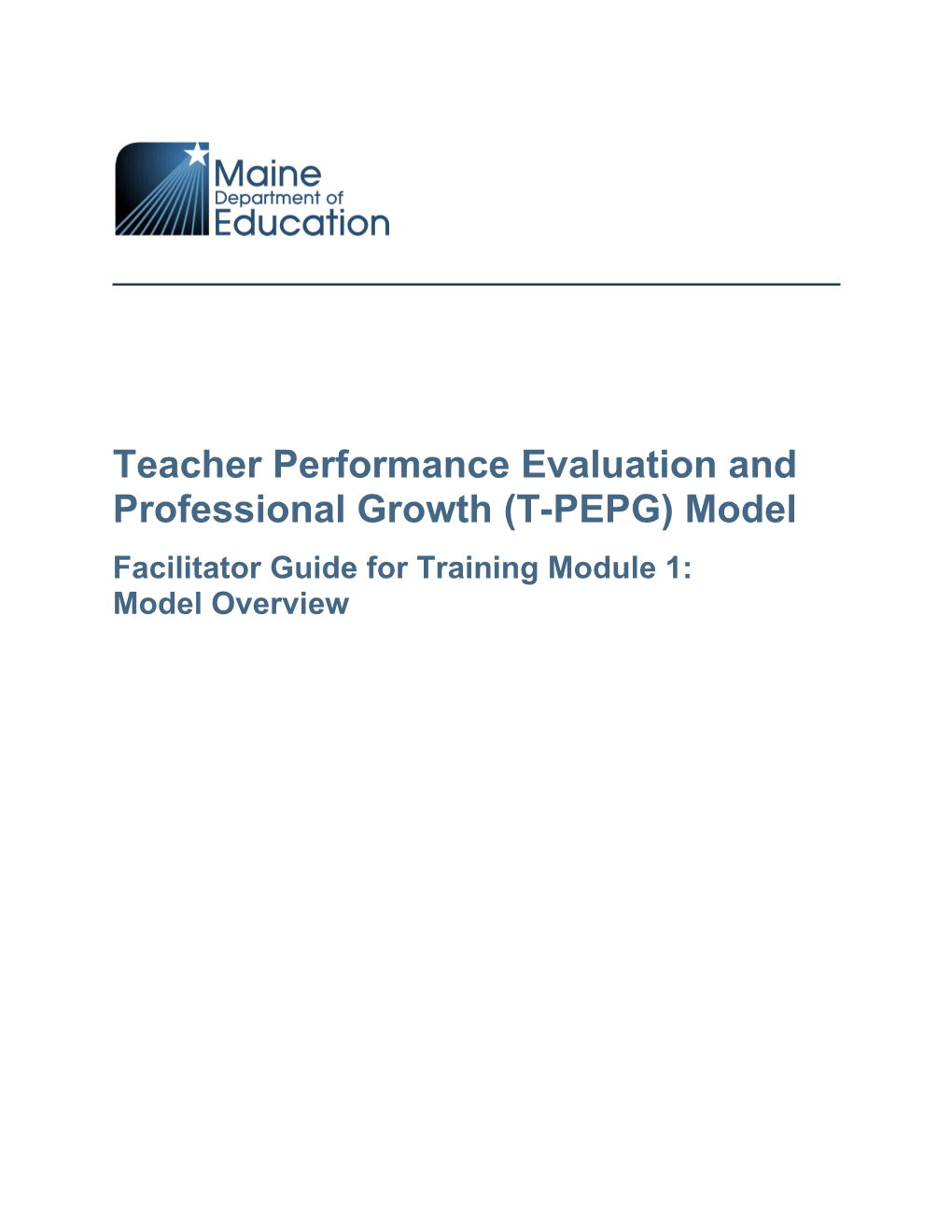 Teacher Performance Evaluation and Professional Growth (T-PEPG) Model
