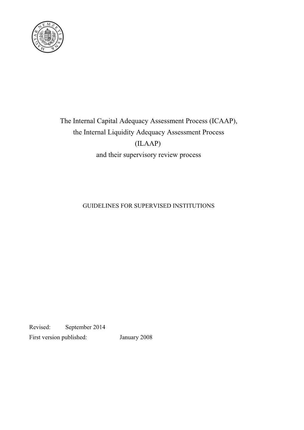 The Internal Capital Adequacy Assessment Process (ICAAP)