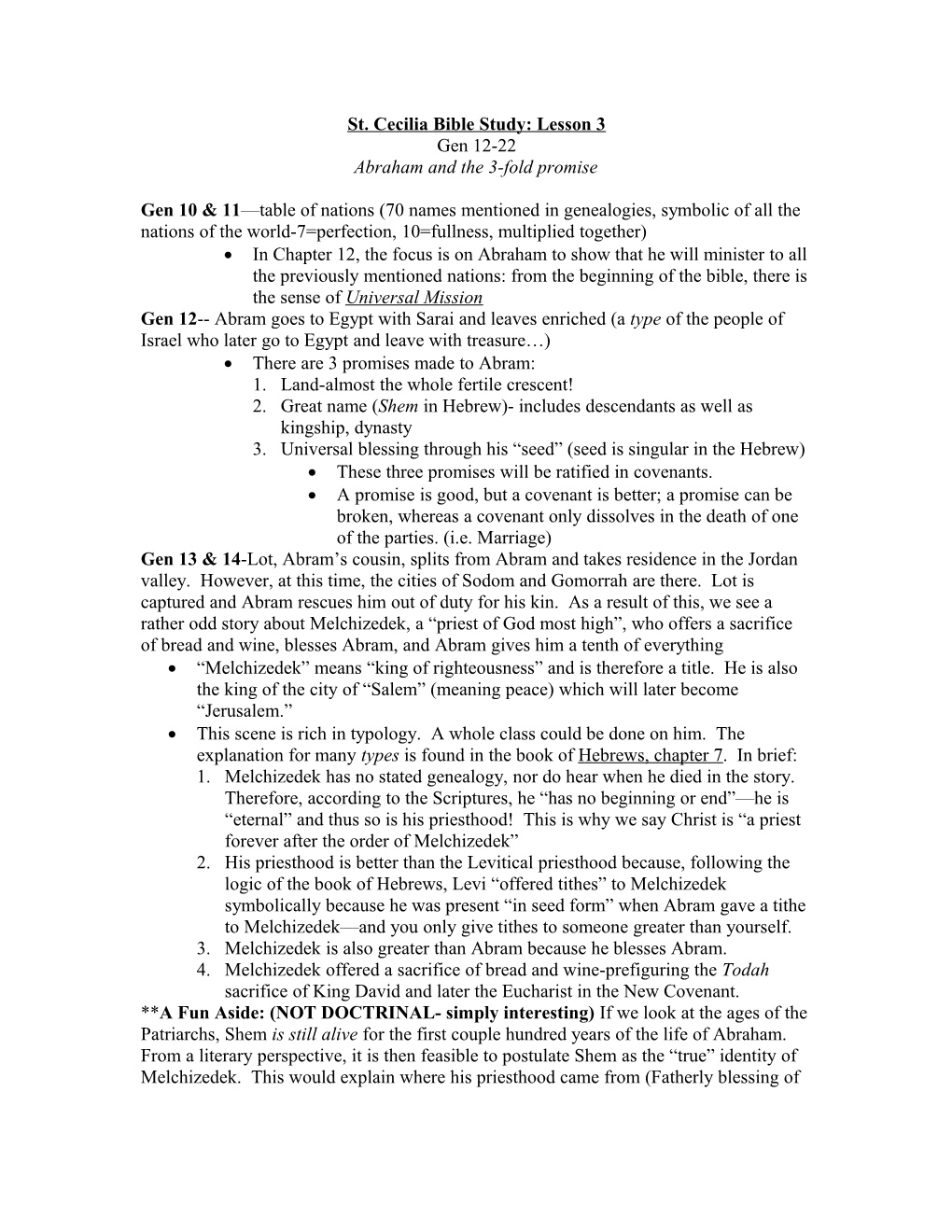 Gen 10 Table of Nations (70 of Them), 2 Chapters Later, He Focuses on Abraham to Show That