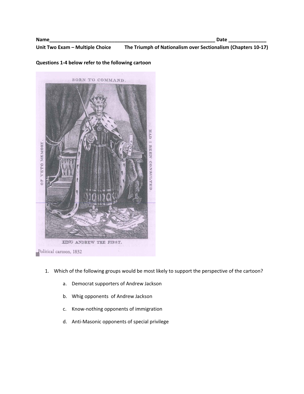 Unit Two Exam Multiple Choice the Triumph of Nationalism Over Sectionalism (Chapters 10-17)
